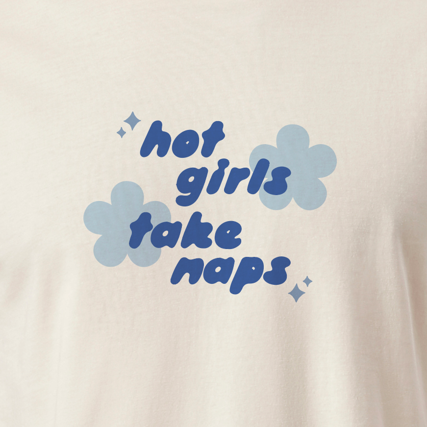 HOLIDAY PREORDER: Hot Girls Take Naps Nap Shirt